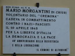 10 APRILE, COMUNE DI CHIUSI E ANPI AD ALFONSINE (RA), PER RENDERE OMAGGIO A MARIO MORGANTINI MEDAGLIA D’ORO AL VALOR MILITARE